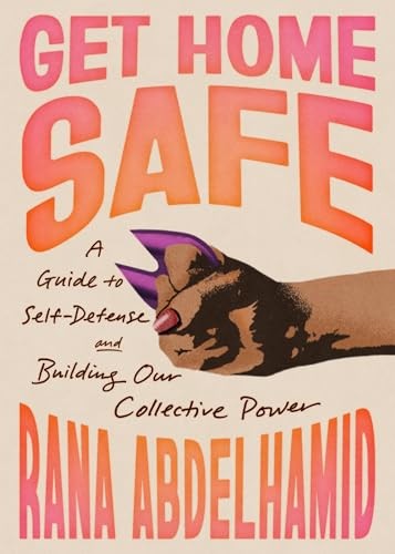 Get Home Safe: A Guide to Self-Defense by Rana Abdelhamid | PB | 2026 - Image 4