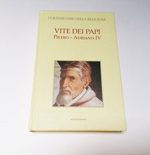 I grandi libri della religione - Vite dei Papi - Pietro - Adriano IV