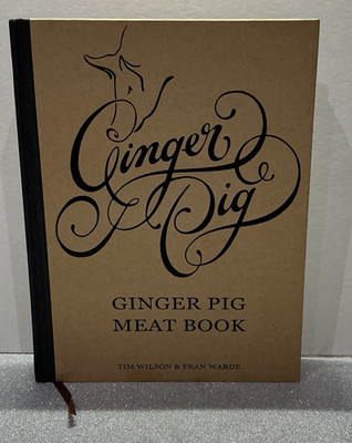 Ginger Pig Meat Book By Tim Wilson & Fran Warde- 2011 Cookbook