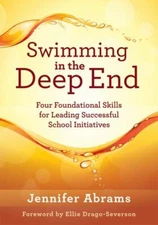 Swimming in the Deep End: Four Foundational Skills for Leading Successful Scho..