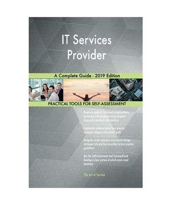 IT Services Provider A Complete Guide - 2019 Edition, Gerardus Blokdyk