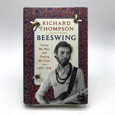 Beeswing Signed First Edition Hardcover by Richard Thompson & Scott Timberg 2021