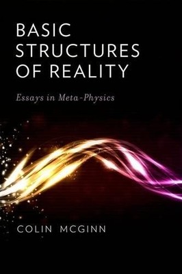 Basic Structures of Reality - 9780199841103