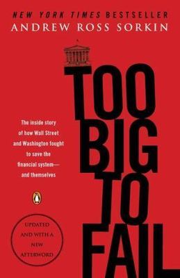 Too Big to Fail:Andrew R. Sorkin-2010 Ed. Pb Busn/History/2008 Financial Crisis