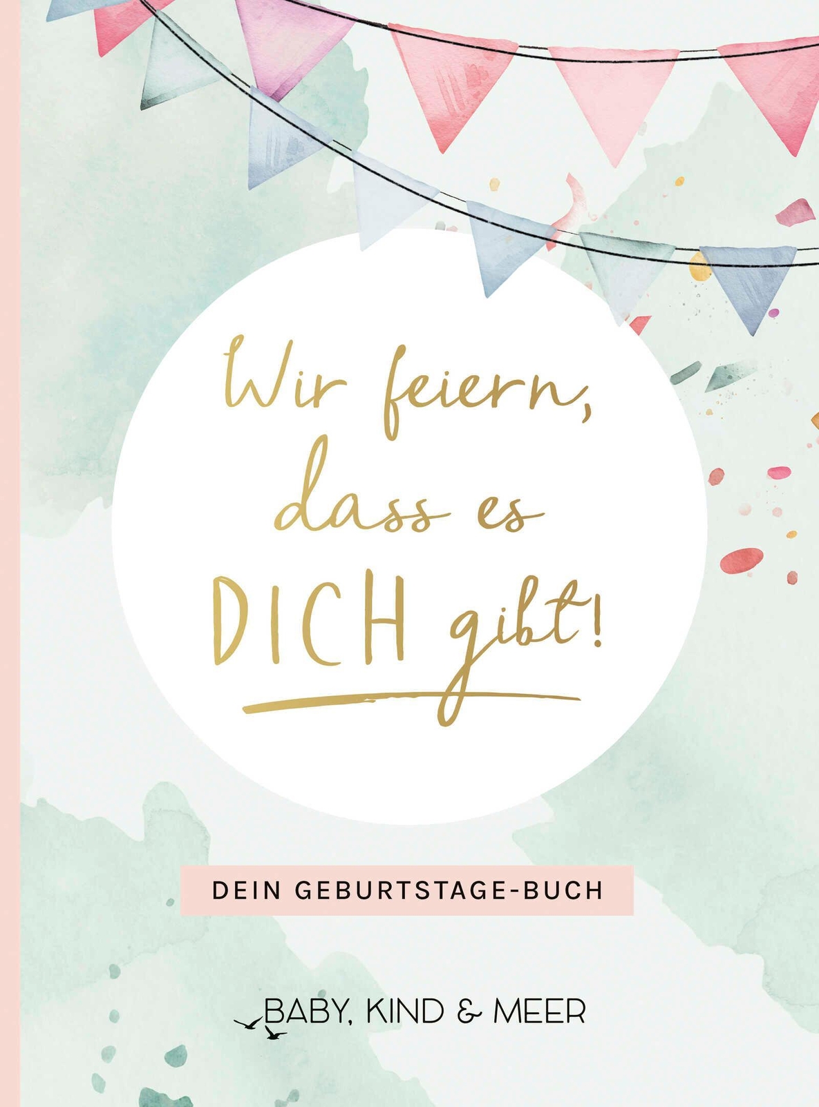 Thumbnail - Wir Feiern, Dass Es Dich Gibt - Kind & Meer Baby - 9783810530844