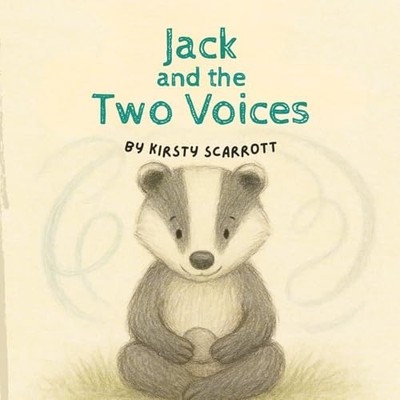 Jack and the Two Voices - Paperback NEW Kirsty Scarrott 2025-05-14
