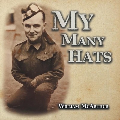 William McArthur My Many Hats (Taschenbuch)