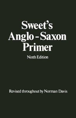 SWEET'S ANGLO-SAXON PRIMER (DIVISION ACADEMIC) By Henry Sweet & Norman Davis NEW
