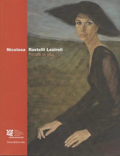 NICOLOSA RASTELLI LEZIROLI  Ritratti di vita