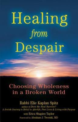 Healing from Despair: Choosing Wholeness in a Broken World