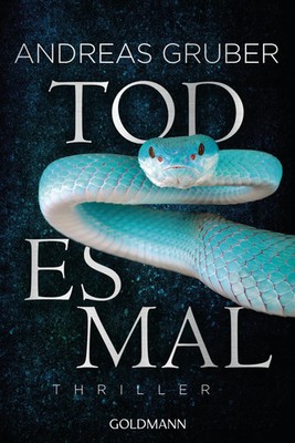 Todesmal | Andreas Gruber | Maarten S. Sneijder und Sabine Nemez 5 - Thriller