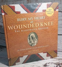 Bury My Heart at Wounded Knee Dee Brown Illustrated 40th Anniversary NEW/SEALED