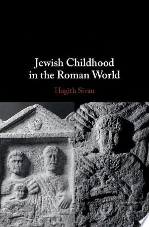 Jewish Childhood in the Roman World, Sivan, Hagith, Very Good condition, Book