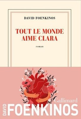 David Foenkinos / Tout le monde aime Clara /  9782073135131