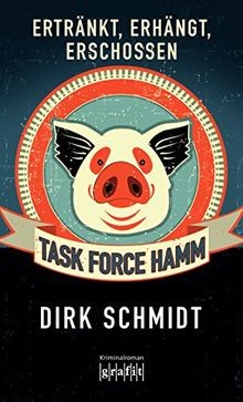 Task Force Hamm - Ertränkt, erhängt, erschossen v... | Buch | Zustand akzeptabel