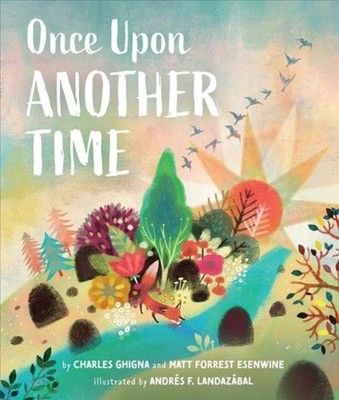 Once Upon Another Time by Charles Ghigna (Hardback Book)