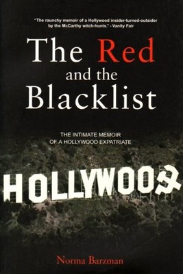 Norma Barzman The Red and the Blacklist (Gebundene Ausgabe)