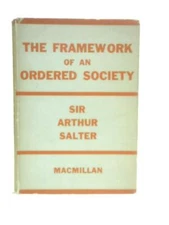 The Framework of An Ordered Society (Sir Arthur Salter - 1933) (ID:37972)