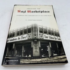 Creating the Nazi Marketplace Jonathan Weisen 2011