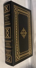 JOHN GLENN: A MEMOIR Signed First Edition  #ed 1 Of 25 LEATHER Easton Press