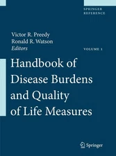 Handbook of Disease Burdens and Quality of Life Measures, Vol. 1 (Springer R...