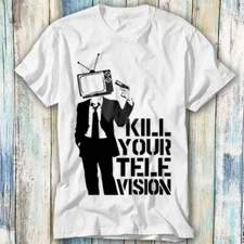 Kill Your Television Anonymous T Shirt Meme Gift Top Tee Unisex 1253