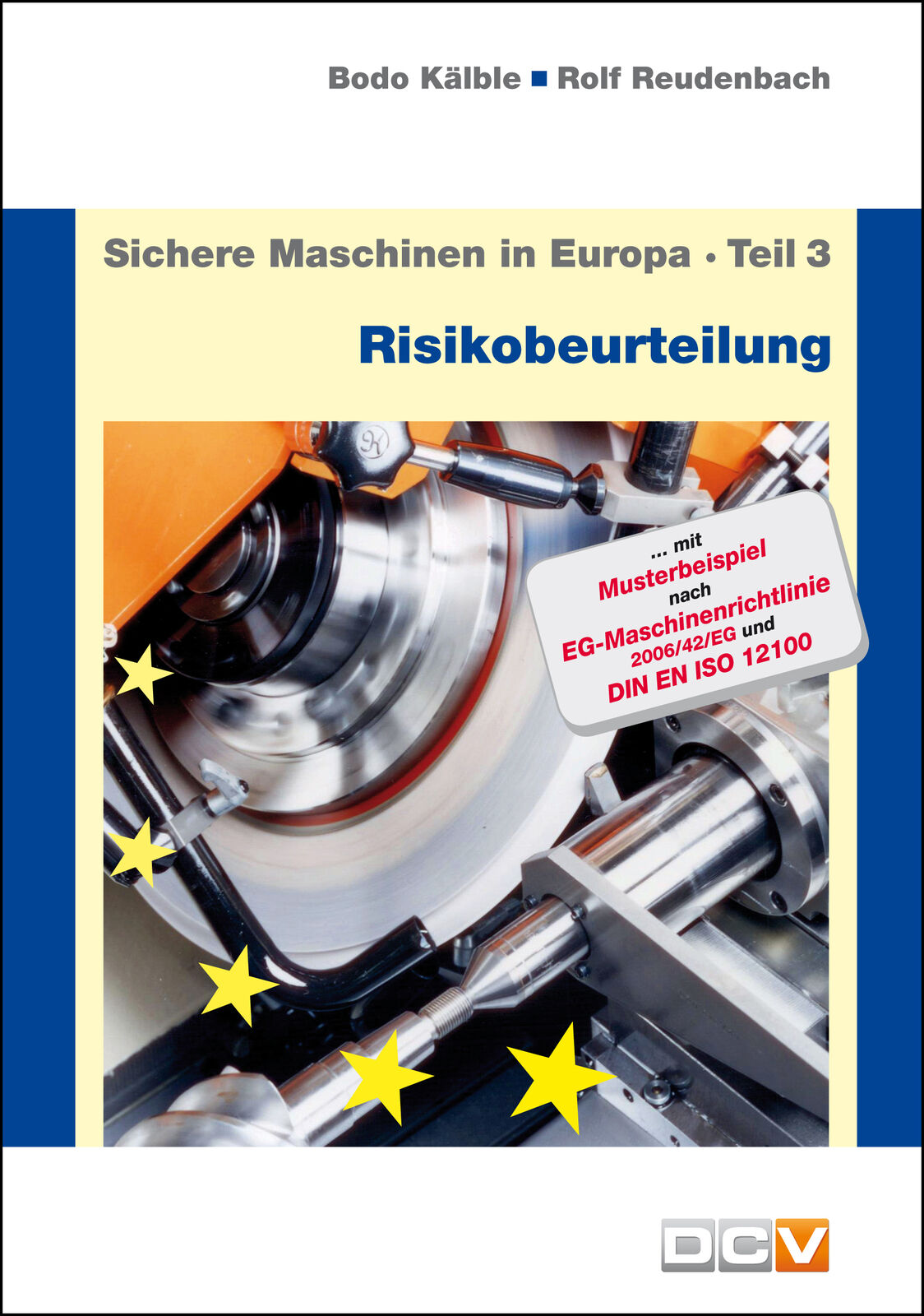 Thumbnail - Bodo Kälble; Rolf Reudenbach / Sichere Maschinen In Europa - Teil 3 -