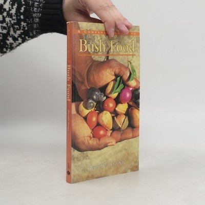 A Companion Guide to Bush Food  |  Jennifer Isaacs
