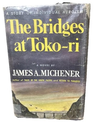 The Bridges at Toko-Ri by James A Michener Vtg 1953 HC DJ Dust Jacket 1950s Rare
