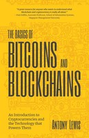 The Basics Of Bitcoins And Blockchains: An Introduction To Cryptocurrencies...