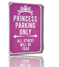 "Princess Parking Only - All Others Will be Toad" 8"x12" Funny Metal Tin Sign