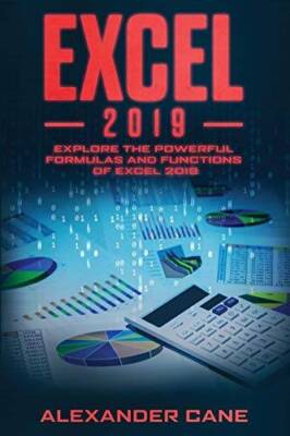 EXCEL 2019: Explore the powerful Formulas and Functions o - VERY GOOD