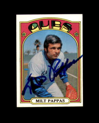 Milt Pappas Hand Signed 1972 Topps Chicago Cubs Autographed