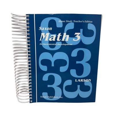 Saxon Math 3 - An Incremental Development - Home Study Teacher s Edition