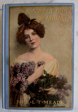 A Sweet Girl Graduate c 1910 L T Meade / M Memel Illustration / Victorian Novel