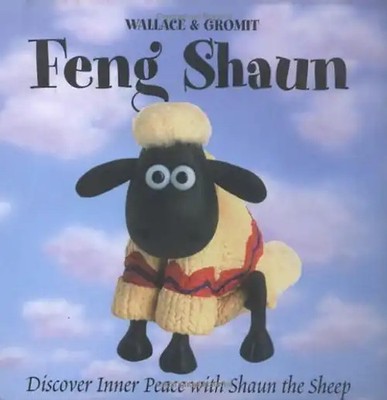 Feng Shaun: Discover Inner Peace with Shaun the Sheep - Wallace and Gromit