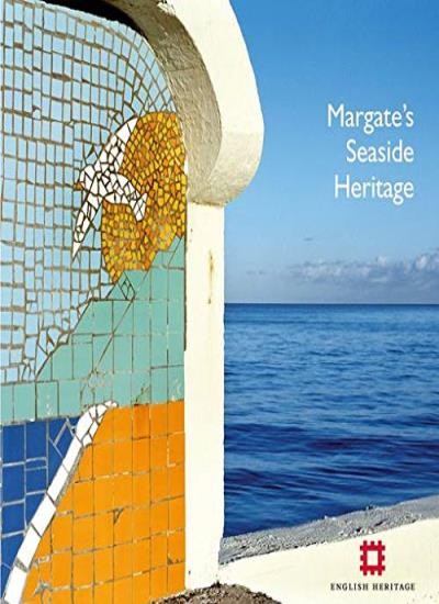 Margate's Seaside Heritage (Informed Conservation),Nigel Barker,