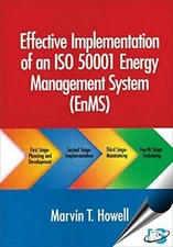 NEW: Effective Implementation of an ISO 50001 Energy Management System By Howell