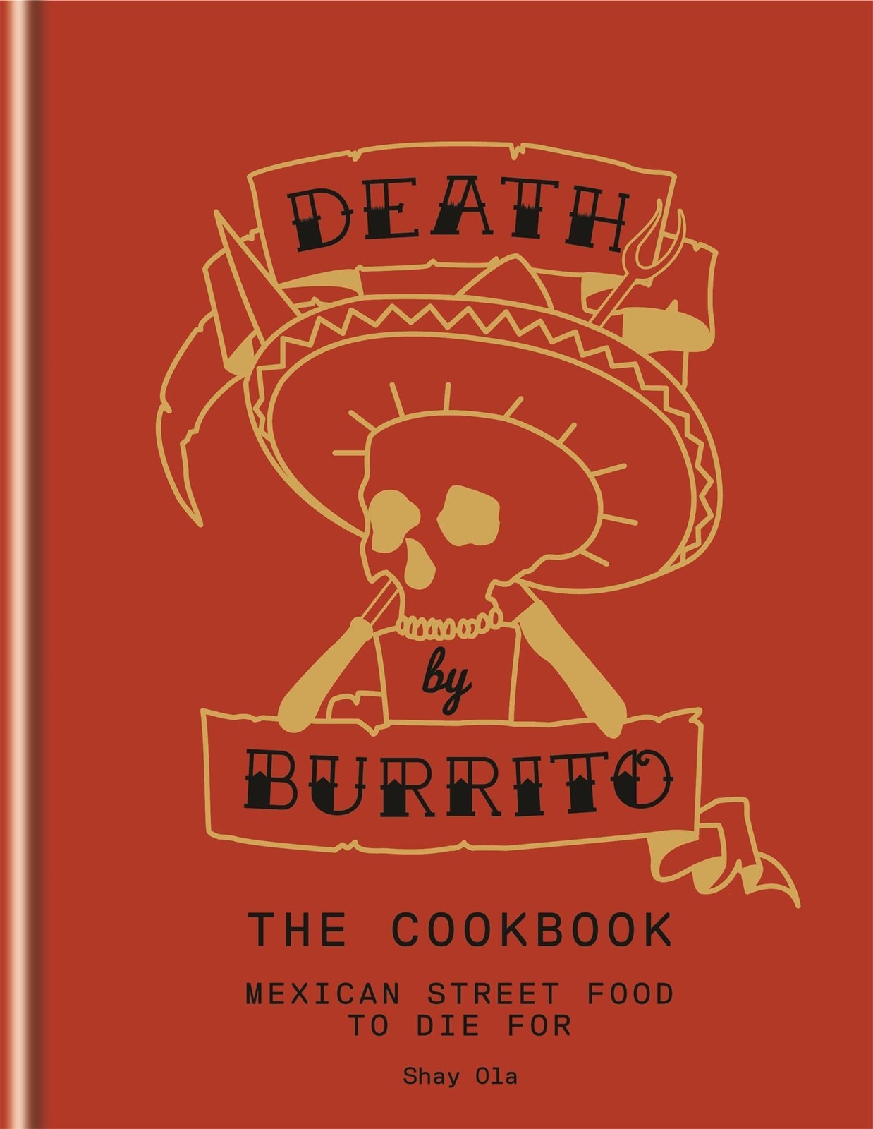 Thumbnail - Shay Ola | Death By Burrito | Buch | Englisch (2014) | Gebunden
