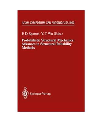 Probabilistic Structural Mechanics: Advances in Structural Reliability Methods: 