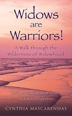 Mascarenhas - Widows are Warriors! A Walk through the Wilderness of Wi - E555z