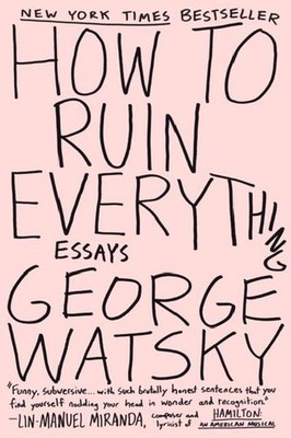 How to Ruin Everything George Watsky