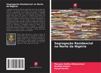 Maryam Salihu Muhammad (U. A.) | SegregaçãO Residencial No Norte Da NigéRia