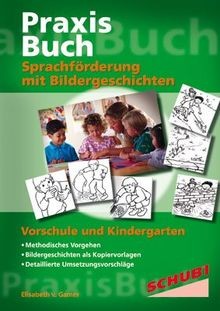 Praxisbuch Sprachförderung mit Bildergeschichten von Eli... | Buch | Zustand gut