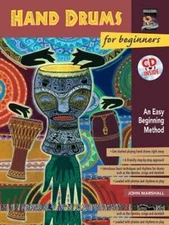 Hand Drums for Beginners: An Easy Beginning Method, Book & CD by John Marshall