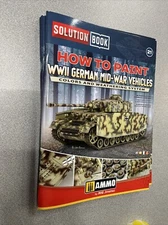 Mig Ammo Solution Book No.21: How To Paint Mid WWII German  Vehicles 6527