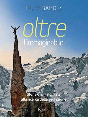 Jenseits des Vorstellbaren. Geschichten eines Bergsteigers auf der Suche nach Perfektion...