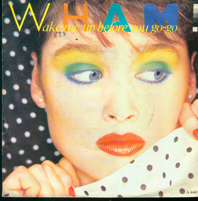 7'' Wham/Wake Me Up Before You Go Go (D) George Michael