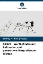 SDG#3 - Wohlbefinden mit kulturellen und generationsbergreifenden Werten by Shir