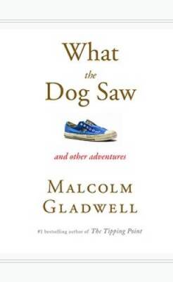 What the Dog Saw: And Other Adventures - Hardcover - ACCEPTABLE